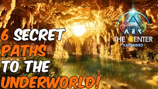 6 Secret Paths To the Underworld on The Center Map in ARK Survival Ascended [upl. by Ennael883]