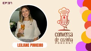 LEILIANE PINHEIRO  Desbravando o mundo dos vinhos  EP37 [upl. by Haonam]