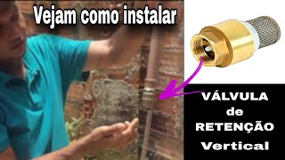 Vejam como é simples instalar VÁLVULA de RETENÇÃO vertical pra poço arteseano [upl. by Nezam]