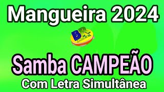 Mangueira 2024 Samba CAMPEÃO Com Letra Simultânea [upl. by Reyam801]