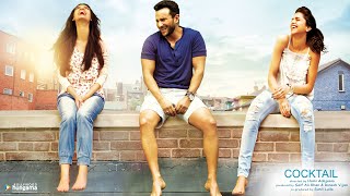 Cocktail Full Movie  Deepika Padukone  Saif Ali Khan  Diana Penty  Movie Review and facts [upl. by Tamara]