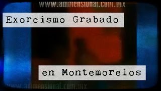 Exorcismo Grabado en Montemorelos Nuevo León Video Paranormal [upl. by Swerdna]