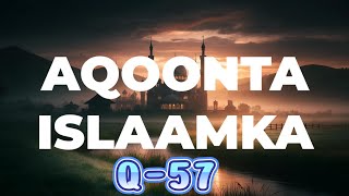 Aqoonta Islaamka Qeybtii 57 aad [upl. by Marder471]