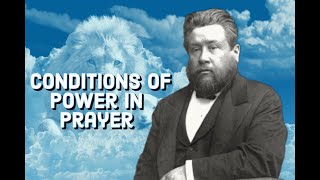 The Conditions of Power in Prayer  Charles Spurgeon Sermon CH Spurgeon  Christian Audiobook [upl. by Nnalyrehs]