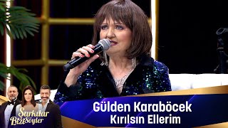 Gülden Karaböcek  KIRILSIN ELLERİM [upl. by Artek888]