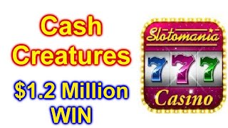 Slotomania Slots Games quotCash Creaturesquot 12 Mil Win [upl. by Colleen]