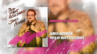 James Adomian  Armenians in the News  Path of Most Resistance [upl. by February]