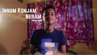 Innum Konjam Neram Cover Song  Navaneeth KrishnaR [upl. by Htebiram]