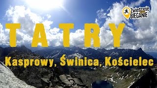 Kasprowy Wierch  Świnica  Kościelec TATRY Skyrunning [upl. by Ytirehc]