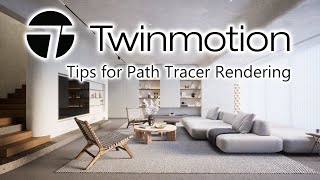 Twinmotion 20231 Path Tracer Rendering Tutorial Creating a Photorealistic Living Room twinmotion​ [upl. by Elleved]