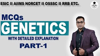 GENETICS MCQs PART 1 FOR NORCET II ESIC II JIPMER II PGIMER II OSSSC II ALL NURSING EXAMS [upl. by Nahamas]