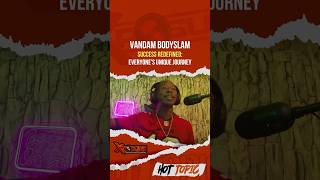 Vandam Bodyslam  Success Redefined Everyone’s Unique Journey XPOSUREPODCAST [upl. by Kenzi]