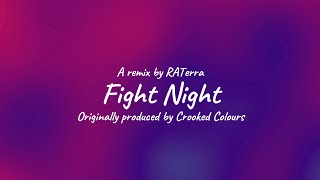 Crooked Colours  Fight Night RATerra Remix [upl. by Llirrehs]