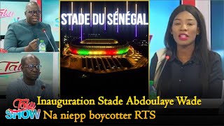 Inauguration Stade Abdoulaye Wade en exclusivité à la RTS  Sa Ndiogou appelle au boycotte [upl. by Gerek591]