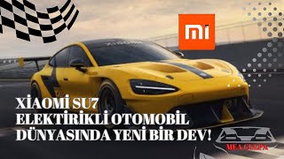 Xiaomi SU7 Elektrikli otomobil dünyasında yeni bir dev… tesla su7 ecars araba [upl. by Rehpotsirhcnhoj]