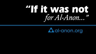 “If it was not for AlAnon” from AlAnon Family Groups [upl. by Nerraf]