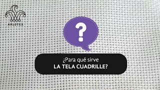 ¿Para qué sirve la tela Cuadrille [upl. by Arahahs348]