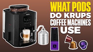 What Pods Do Krups Coffee Machines Use  EXPLAINED [upl. by Areis]