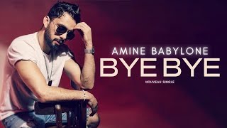 Amine Babylone  Bye bye  Exclusive 2021  أمين بابيلون  باي باي [upl. by Nylyak755]