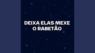 DEIXA ELAS MEXE O RABETÃO Remix [upl. by Dari]