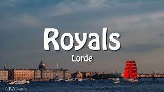 Royals  Lorde Lyrics [upl. by Tada]