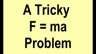 A Tricky F  ma Problem from Kleppner and Kolenkow 1st ed [upl. by Freiman]