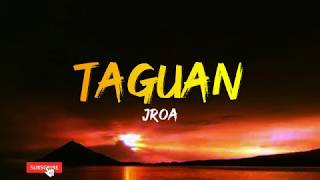 TAGUAN  Jroa Lyrics [upl. by Ahseki]