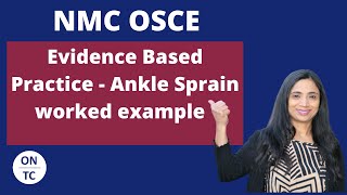 NMC OSCE Evidence Based Practice  Ankle Sprain [upl. by Sid]