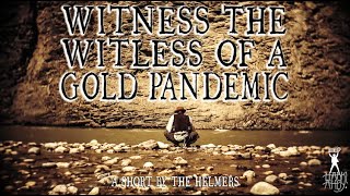 quotWitness The Witless of a Gold Pandemicquot  Western Short Film [upl. by Cartan]