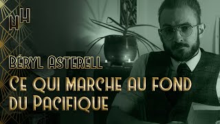 📚 Béryl Asterell – Ce qui marche au fond du Pacifique 2018 [upl. by Rothschild]