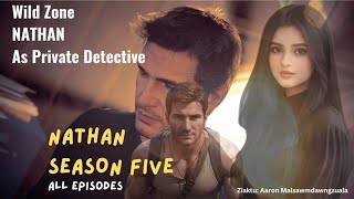 Nathan Season Five All Episodes  As a Private Detective Wild Zone [upl. by Leahcimed969]