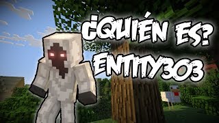 ENTITY 303  ¿QUIÉN ES ¿CUÁL ES SU HISTORIA  TODO LO QUE NO SABÍAS  😱 [upl. by Atinid168]