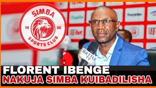 FROLENT IBENGE KUCHUKUA MIKOBA YA BENCHIKHA ATHIBITISHA MWENYEWE NAKUJA SIMBA KUIBADILISHA [upl. by Cedric348]