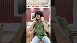 Car Modification Ke Shaukeen 🤣  Ankush Kasana  ytshortsindia comedy [upl. by Dulci728]