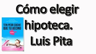 En qué fijarte a la hora de elegir una hipoteca Luis Pita 1616 [upl. by Bowes]