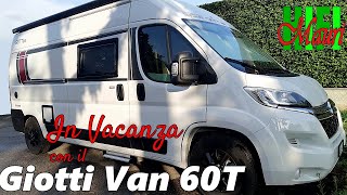 Van Life GiottiVan 60T la mia esperienza [upl. by Magulac571]