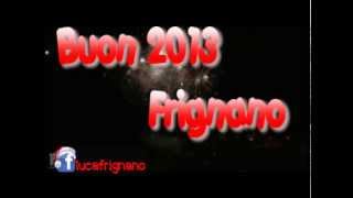 Buon Anno Frignano 2013  Happy New Year [upl. by Llesig297]