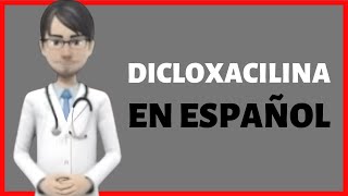 DICLOXACILINA dicloxacillin review EN ESPAÑOL [upl. by Peisch]