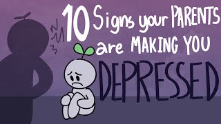 10 Signs Your Parents are Making You Depressed [upl. by Yaya]