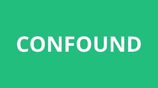 How To Pronounce Confound  Pronunciation Academy [upl. by Mansur]