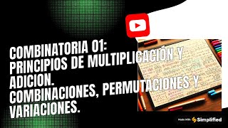 COMBINATORIA O1 PRINCIPIOS DE MULTIPLICACIÓN Y ADICION COMBINACIONES PERMUTACIONES Y VARIACIONES [upl. by Teplitz198]