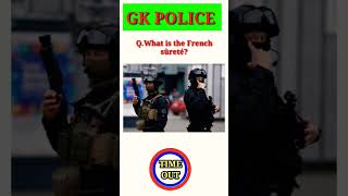 QWhat is the French sûreté France police short video USA police Russia police police usgk [upl. by Okuy89]