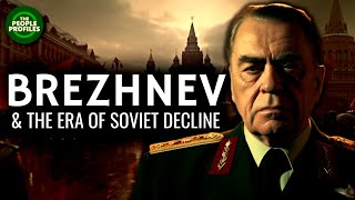 Brezhnev amp The Decline of The Soviet Union Documentary [upl. by Arie]