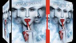 Khamoshiyan  song and lyrics by Jeet Gannguli Arijit Singh l official by Rahul [upl. by Jody]