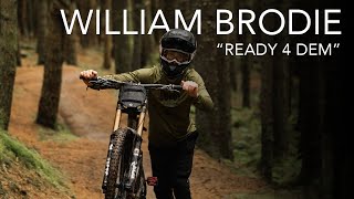 WILLIAM BRODIE  quotREADY 4 DEMquot [upl. by Sixele]