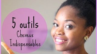 ☆ 5 Outils Indispensables  Cheveux Crépus ☆ [upl. by Ellissa]