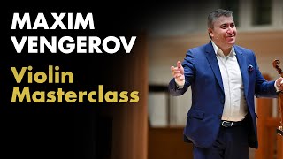 Violin Masterclass with Maxim Vengerov [upl. by Jasmine]