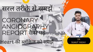 How to read coronary angiography Report कैसे समझें 🩺🩺🩺 [upl. by Yeruoc]