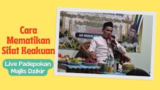 Live Padepokan Majlis Dzikir Noto Roso  Cara Mematikan Sifat Keakuan [upl. by Leirum]