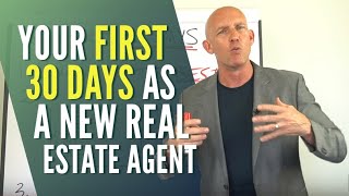 YOUR FIRST 30 DAYS AS A NEW REAL ESTATE AGENT [upl. by Riamu]